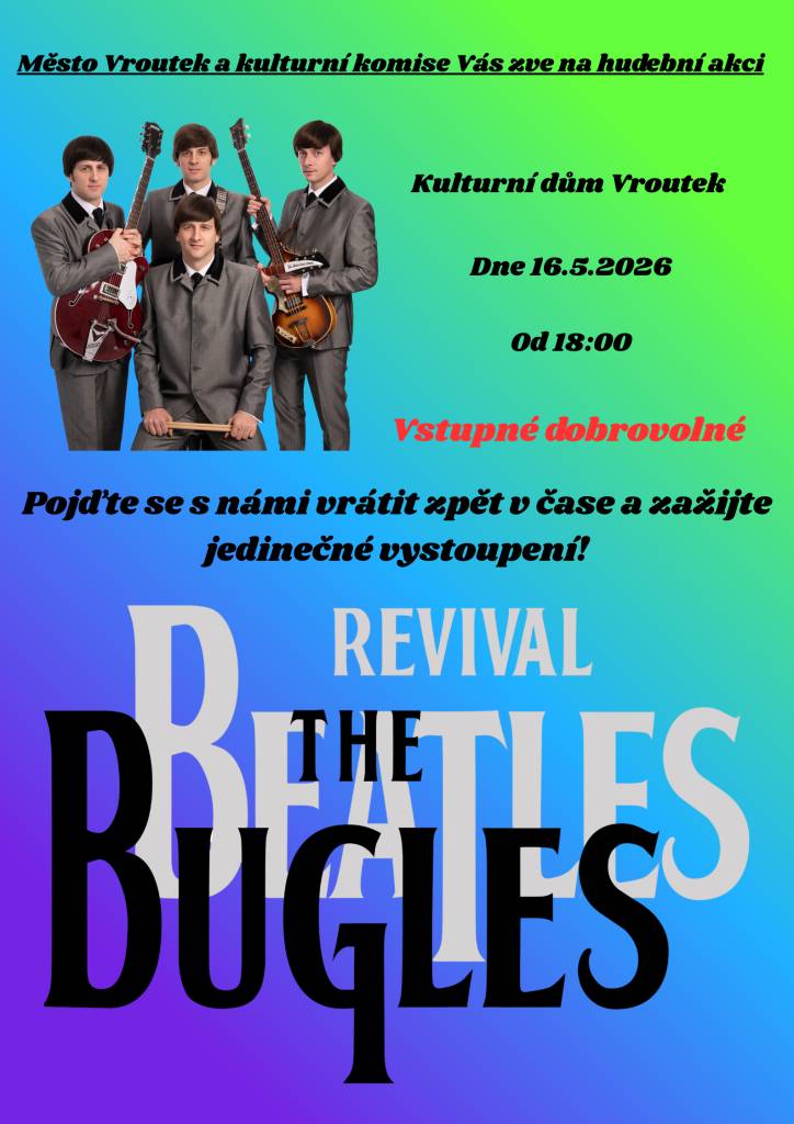 16. května The BUGLES – Beatles revival v kulturním domě ve Vroutku od 18:00 hod