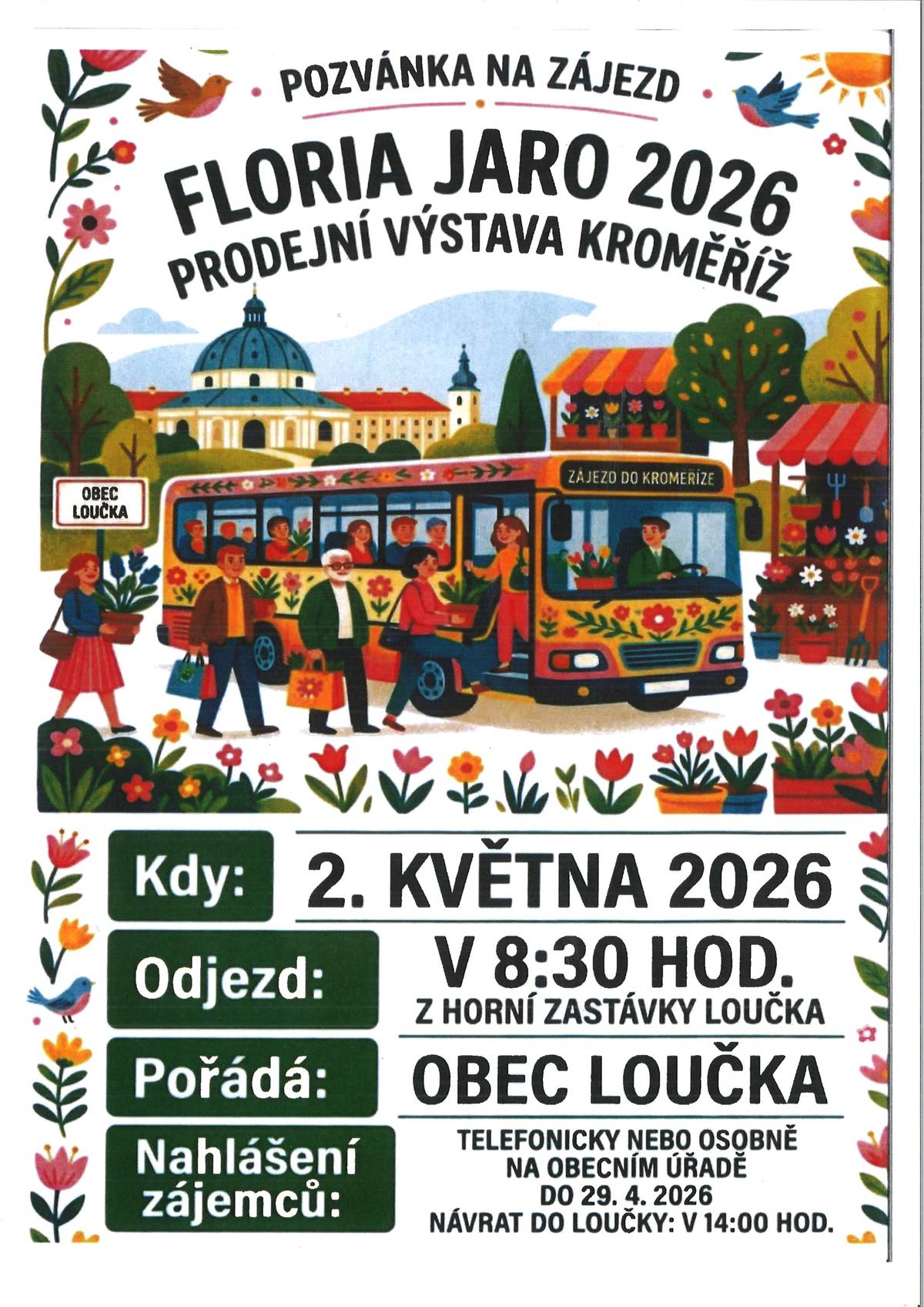 Obec Loučka pořádá zájezd na FLORII do Kroměříže. 2.května 2026, odjezd 8:30 hod. Přihlásit se můžete na obecním úřadě.