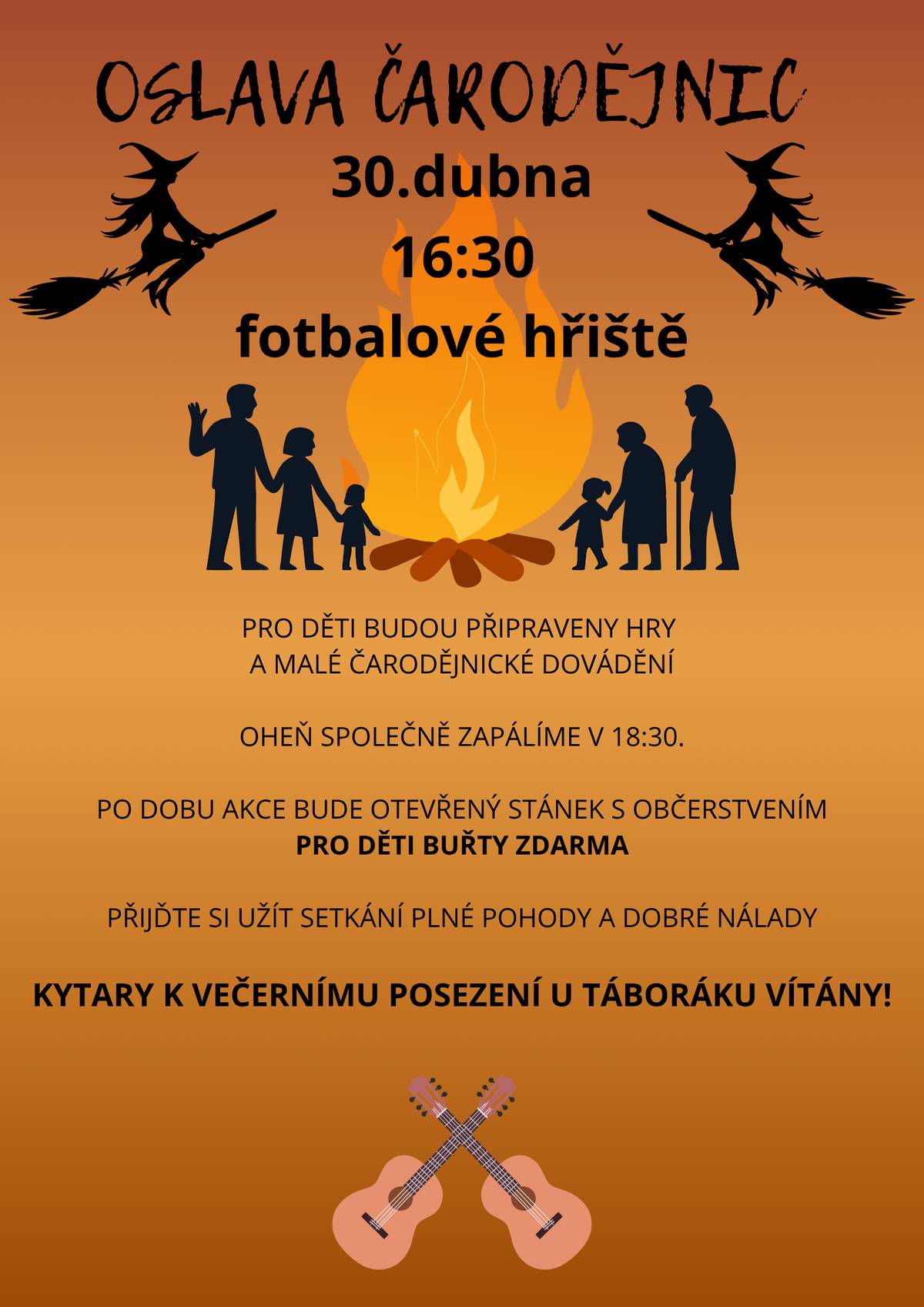 Milé děti, vážení rodiče, s radostí vás zveme na čarodějnické odpoledne plné kouzel, her a zábavy, které proběhne ve čtvrtek 30. dubna od 16:30 na fotbalovém hřišti. Přijďte si užít magickou atmosféru posledního dubnového dne. Čeká vás trénink čarodějnických dovedností. Oheň zapálíme v 18.30  Na závěr si spolu opečeme buřty, nebo jiné dobroty.  Nezapomeňte si s sebou vzít dobrou náladu a čarodějnický převlek.  Těšíme se na vás!