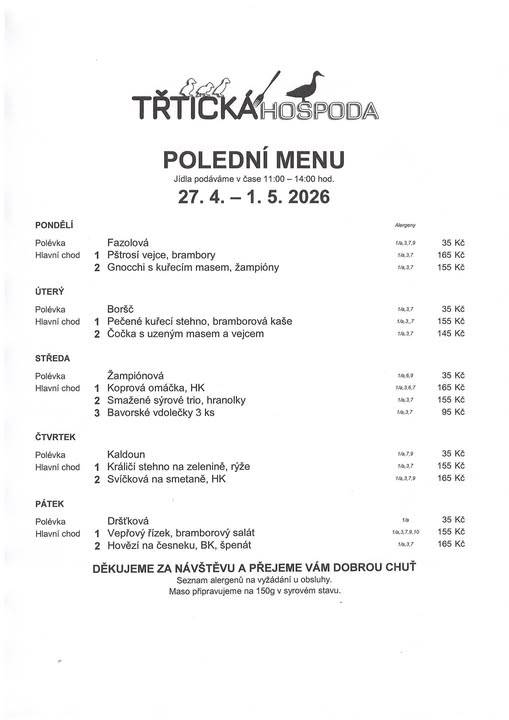≈ Polední menu 11:00 - 14:00  ≈ Přejeme vám dobrou chuť a těšíme se na vás :-)