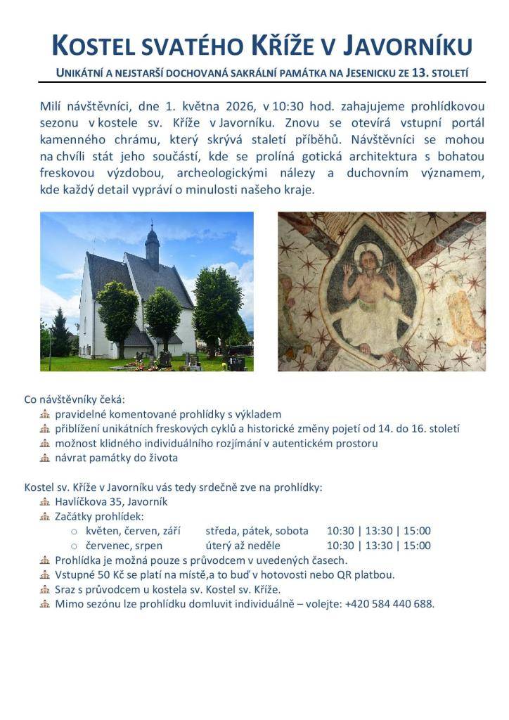 dne 1. května 2026 v 10:30 hodin bude zahájena letošní prohlídková sezona v kostele sv. Kříže v Javorníku. Po zimní odmlce se znovu otevírá historický chrám, jehož kamenné zdi uchovávají svědectví mnoha generací.