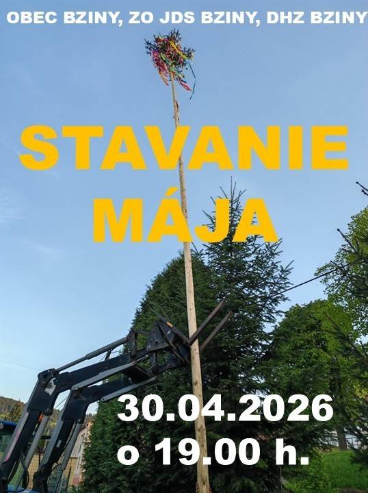 Obec Bziny, ZO JDS a DHZ Bziny pozývajú všetkých občanov na tradičné stavanie mája, ktoré sa uskutoční 30. apríla 2026 o 19:00 hod. pri KD. Príďte si užiť príjemnú atmosféru a spoločne osláviť túto krásnu tradíciu.