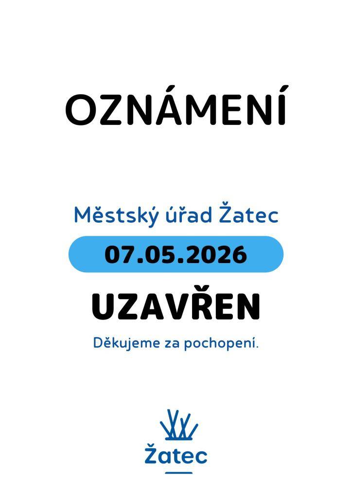 Městský úřad Žatec oznamuje, že bude uzavřen 7. května 2026. Děkujeme za pochopení!