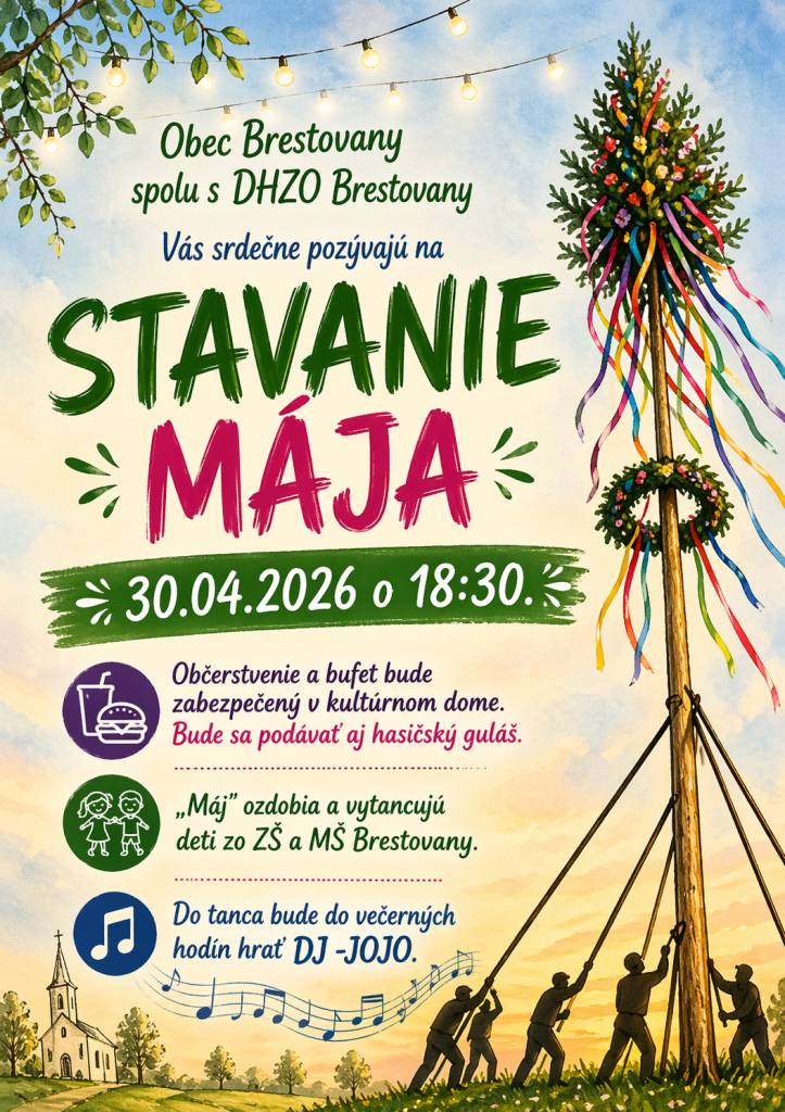 Stavanie mája v Brestovanoch je tu! Príďte si užiť krásny podvečer s hudbou, deťmi a skvelým gulášom.