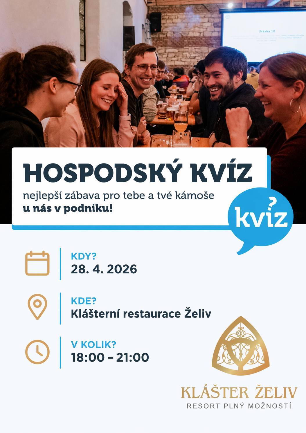 Přijďte si užít večer plný zábavy, napětí a dobré nálady! Sestavte tým přátel, kolegů nebo rodiny a poměřte své znalosti v oblíbeném Hospodském kvízu. Čekají vás otázky z různých oblastí, skvělá atmosféra, soutěžní napětí i možnost vyhrát zajímavé ceny. Termín: úterý 28. 4. 2026 od 18:00 Klášterní restaurace Želiv Kapacita je omezená, rezervace je nutná. Registrace týmů zde: https://www.hospodskykviz.cz/hospody/klasterni-restaurace Spojte kvízový večer s poctivou večeří a pivem z klášterního pivovaru. Těšíme se na vás!