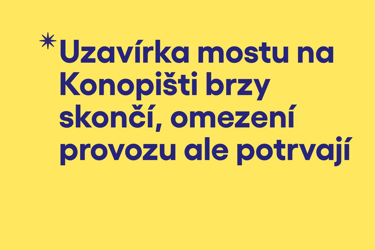 Uzavírka mostu v Konopišti (silnice III/10614) by měla být ukončena ke dni 30. dubna 2026. Následně bude most opět průjezdný, avšak v omezeném režimu.