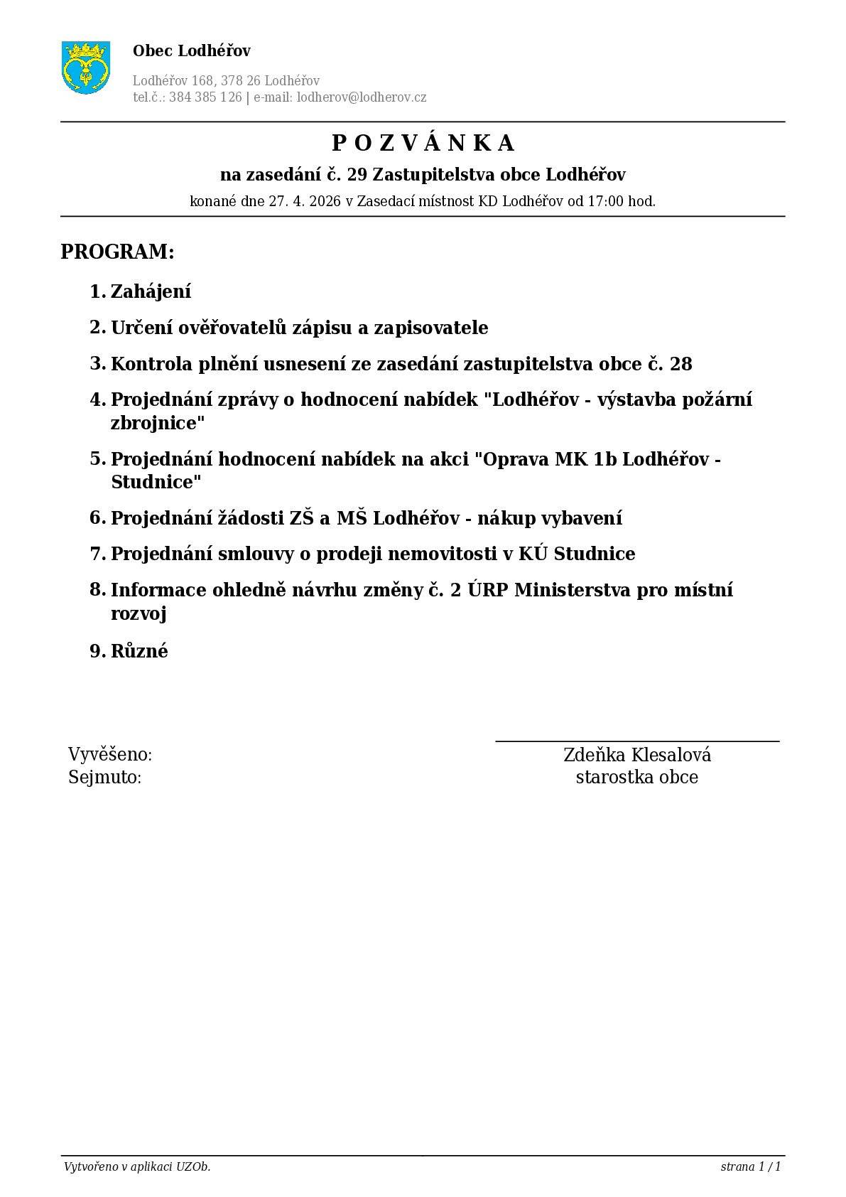 Zastupitelstvo č. 29 se uskuteční v pondělí 27.4.2026 od 17:00 v ZM KD Lodhéřov. Zasedání je veřejné.