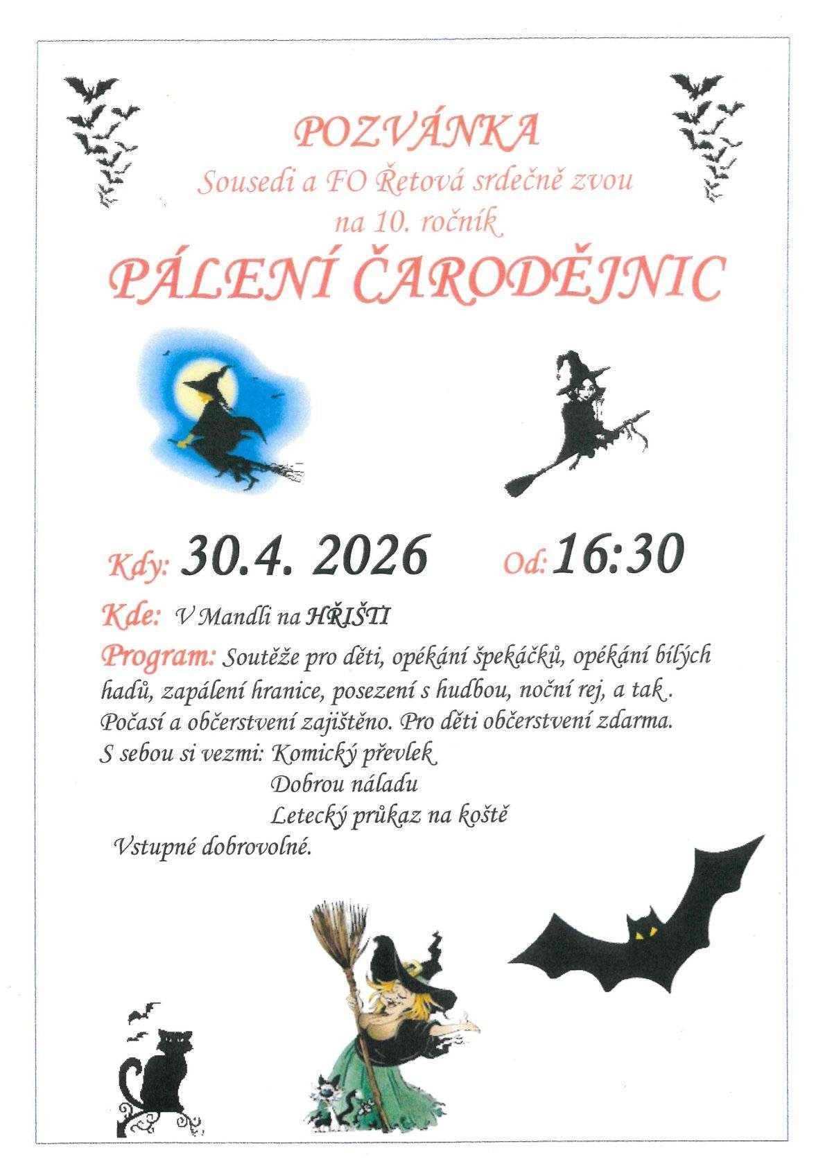 Spolek Sousedi a Fotbalový oddíl Řetová srdečně zvou na 10. ročník Pálení čarodějnic.  🧙♀️ Kdy: 30. dubna 2026 od 16:30 🧙♀️ Kde: Hřiště Mandl