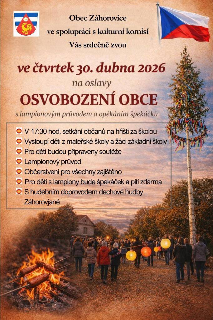OSLAVY OSVOBOZENÍ OBCE s lampionovým průvodem a opékáním špekáčků. Vystoupí děti z mateřské školy a žáci základní školy. S hudebním doprovodem dechové hudby Záhorovjané.