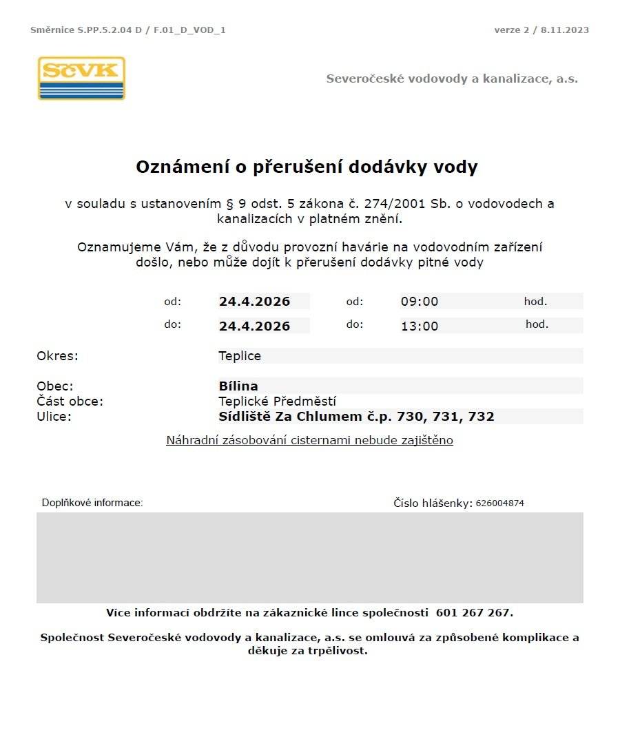 Vážení občané,  upozorňujeme, že dnes, tedy v pátek 24. dubna 2026 může dojít cca od 9 do 13 hodin k přerušení dodávky vody v:   Sídlišti Za Chlumem 730, 731, 732.  Důvodem je provozní havárie na vodovodním zařízení.