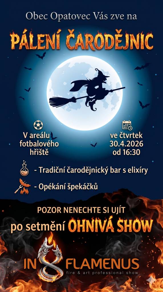 Přijďte oslavit tradiční Pálení čarodějnic do Opatovce. Akce se odehraje ve čtvrtek 30. dubna 2026 od 16:30 v areálu fotbalového hřiště. Čeká na vás čarodějnický bar s elixíry a opékání špekáčků. Po setmění se můžete těšit na ohnivou show, která přidá na atmosféře této oblíbené akce.