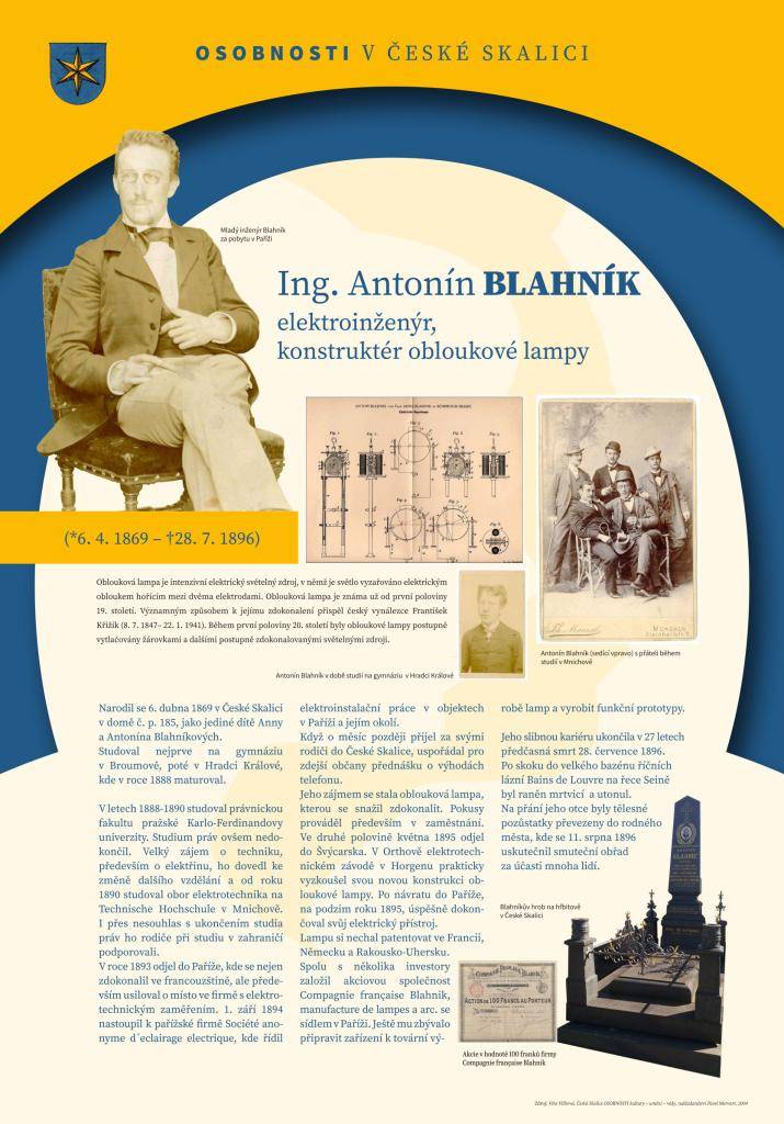 Výstava věnovaná českoskalickému rodákovi Antonínu Blahníkovi, vynálezci elektrické obloukové lampy, výstava připomínající osobnost Antonína Blahníka, od jehož úmrtí uplyne 130 let.