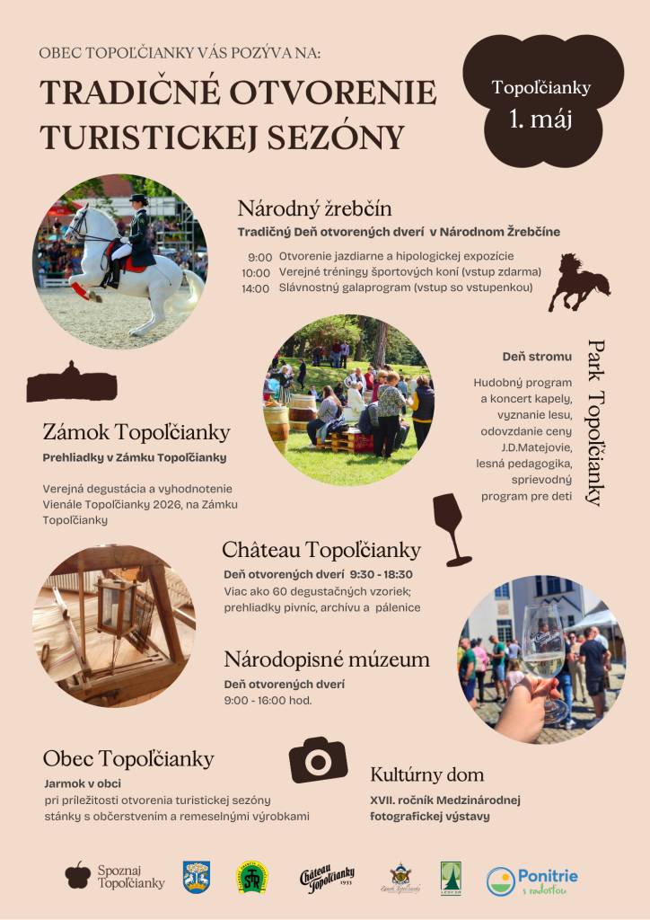 Tradičný deň otvorených dverí v Národnom žrebčíne Topoľčianky  Podniky sídliace v Topoľčiankach Vás 1. mája srdečne pozývajú v rámci otvorenia turistickej sezóny do svojich priestorov