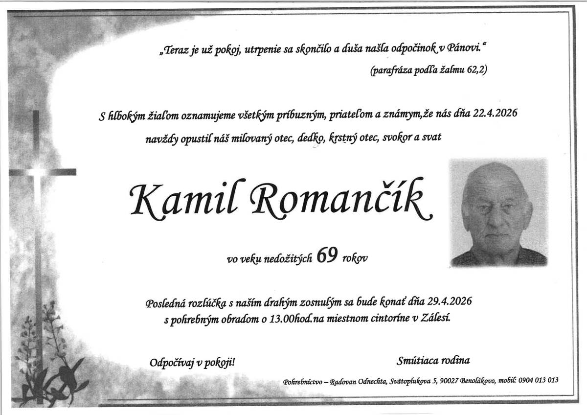 Na žiadosť rodiny zverejňujeme smútočné oznámenie. Odpočívajte v pokoji pán Kamil Romančík. V mene obce vyjadrujeme úprimnú sústrasť.