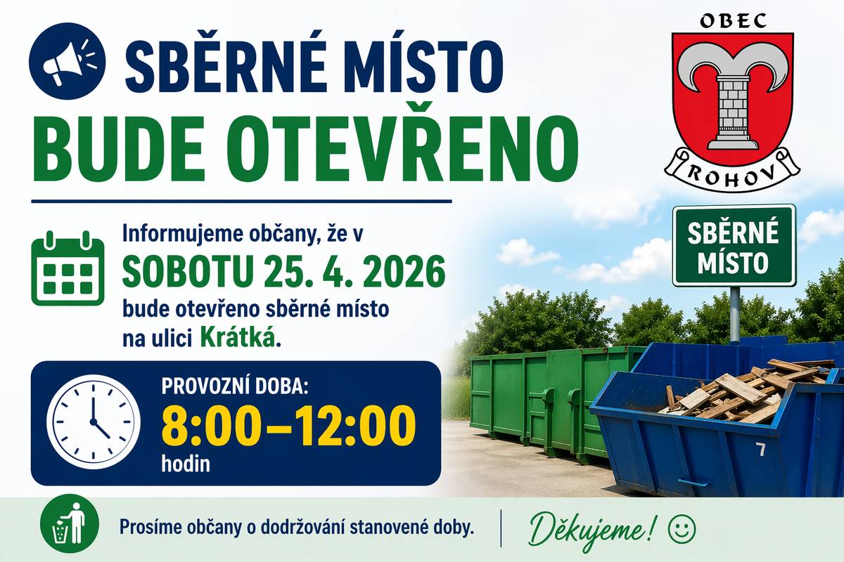 Obecní úřad informuje občany o otevření sběrného místa na ul.Krátká dne 25.4.2026 v době od 8 -12.00 hodin.