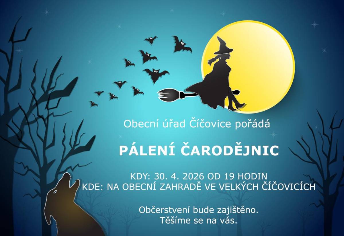 Obecní úřad Číčovice pořádá pálení čarodějnic, které se uskuteční 30. dubna 2026 od 19 hodin na obecní zahradě ve Velkých Číčovicích.