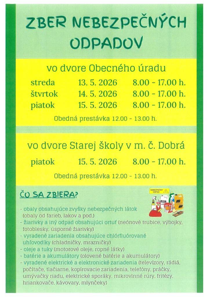 Referát odpadového hospodárstva oznamuje, že zber nebezpečných odpadov sa uskutoční v termíne od 13.mája 2026 do 15.mája 2026.