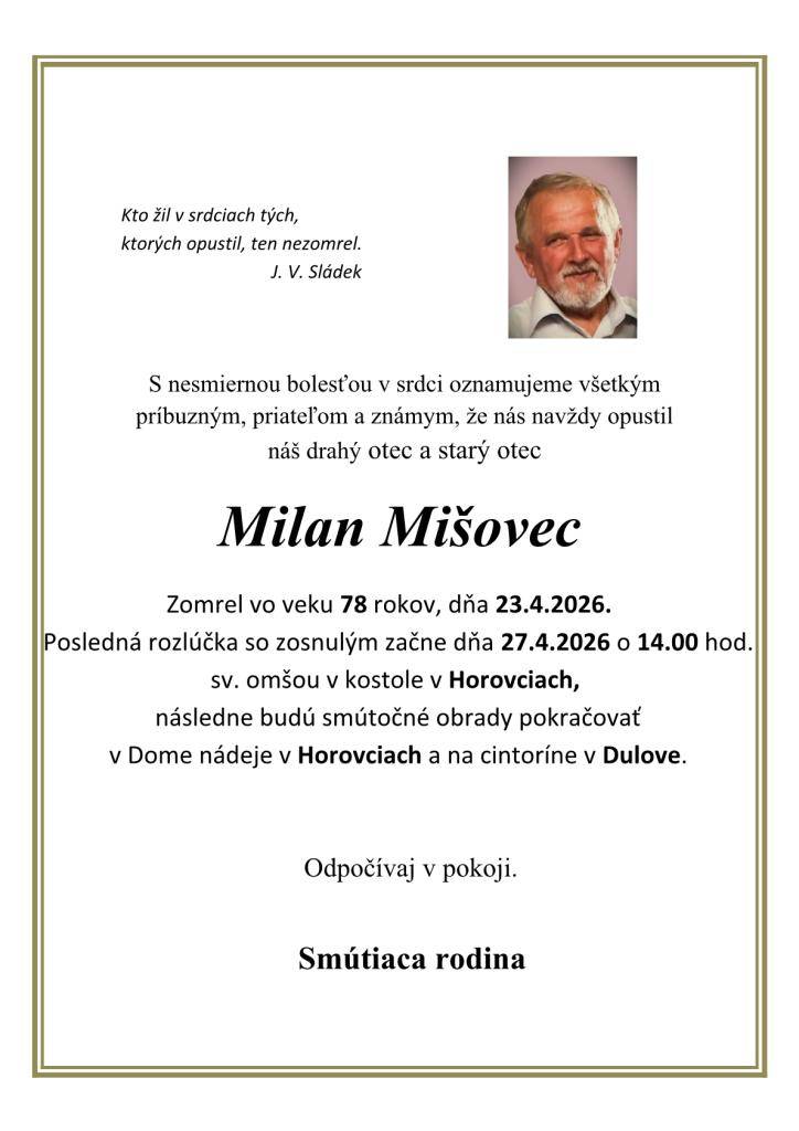Posledná rozlúčka s p. Milanom Mišovcom bude v pondelok 27. apríla 2026 o 14.00 hodine.