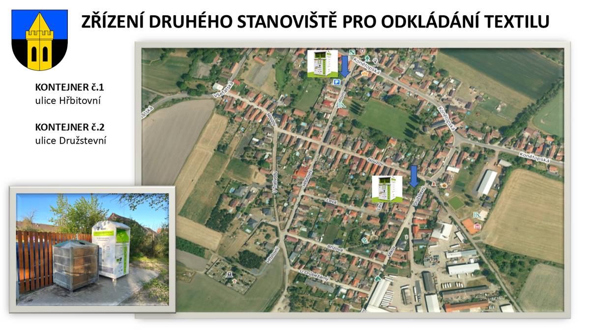 V rámci systému odpadového hospodářství obce Čečelice. Bylo v ulici  Družstevní zřízeno druhé sběrné místo pro textil.