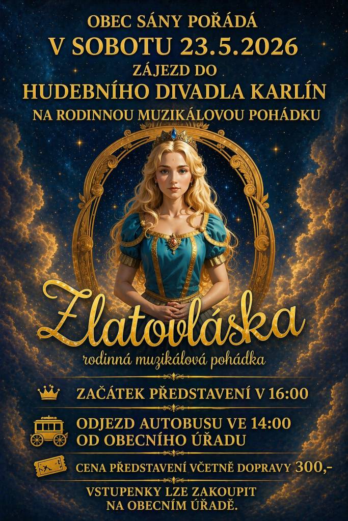 V sobotu 23. května 2026 se koná zájezd na rodinnou muzikálovou pohádku do Hudebního divadla Karlín. Začátek představení je v 16:00, s odjezdem autobusu ve 14:00 od obecního úřadu.