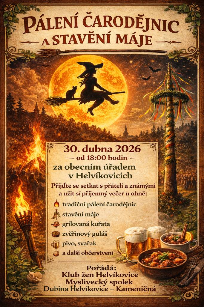 Přijďte se setkat s přáteli a známými a užít si příjemný večer u ohně, 30.4.2026 od 18 h za obecním úřadem v Helvíkovicích.