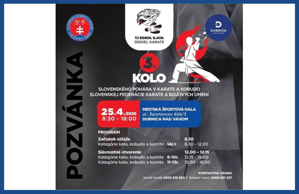 TJ Sokol Ilava – oddiel karate pozýva na tretie kolo Slovenského pohára v karate a kobudo.