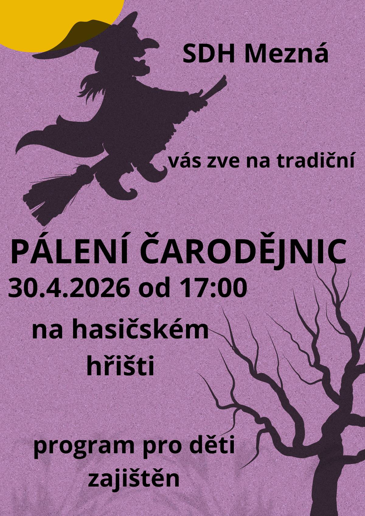 SDH Mezná Vás zve na tradiční Pálení čarodějnic dne 30. 04. 2026 od 17 h. Místo konání – hasičské hřiště Mezná. Program pro děti zajištěn.
