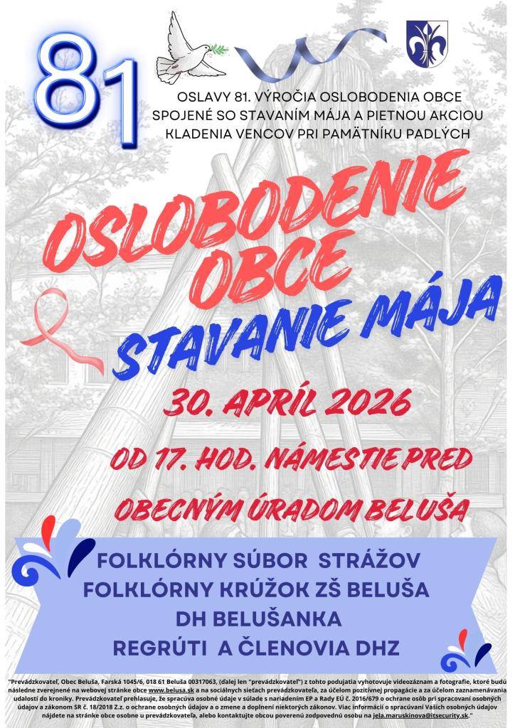 Pozývame vás na oslavy 81. výročia oslobodenia obce, ktoré si pripomenieme pietnym aktom kladenia vencov pri pamätníku padlých. Na námestí sa bude 30. apríla 2026 od 17hod.stavať máj, za pomoci regrútov a  dobrovoľných hasičov.Predstaví sa folklórny krúžok základnej školy, FS Strážov, DH Belušanka.