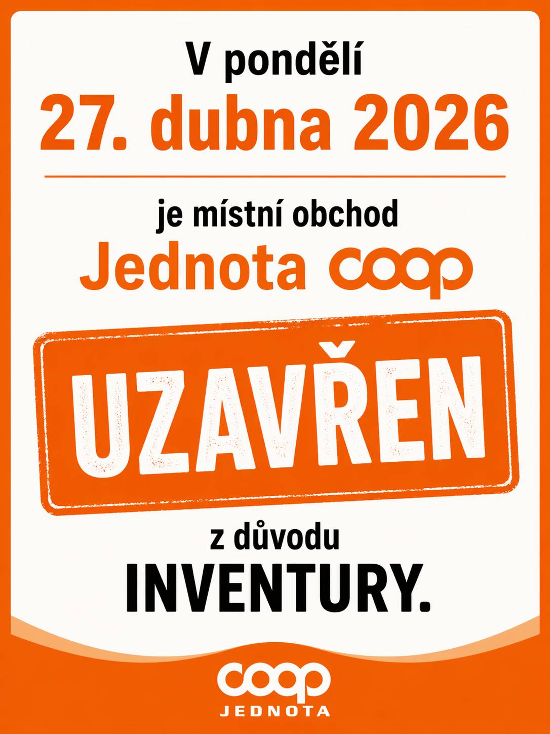 V pondělí 27.4., bude místní obchod uzavřen z důvodu inventury.