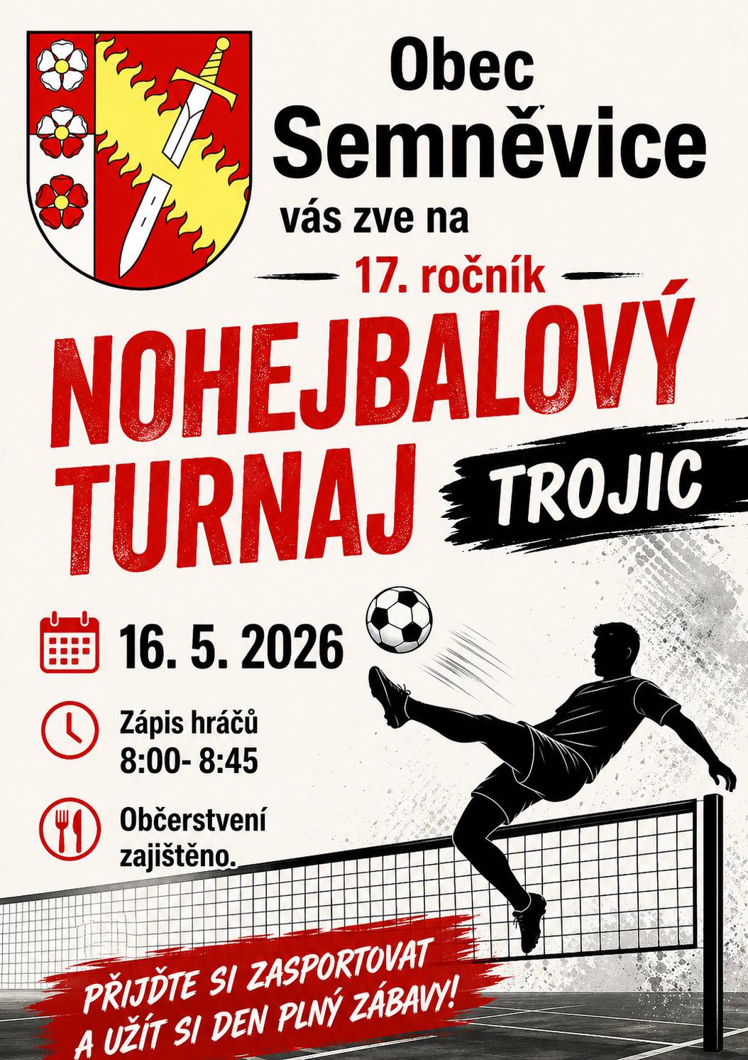Obec Semněvice vás srdečně zve na 17. ročník nohejbalového turnaje trojic.