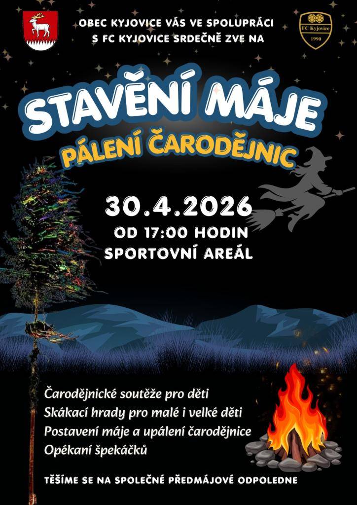 Obec Kyjovice ve spolupráci s FC Kyjovice vás srdečně zve na stavění máje a pálení čarodějnic, které se uskuteční 30. 4. 2026 od 17:00 hodin na sportovním areálu. Těšit se můžete na soutěže pro děti, skákací hrad, opékání špekáčků a samozřejmě postavení máje. Těšíme se na vás.