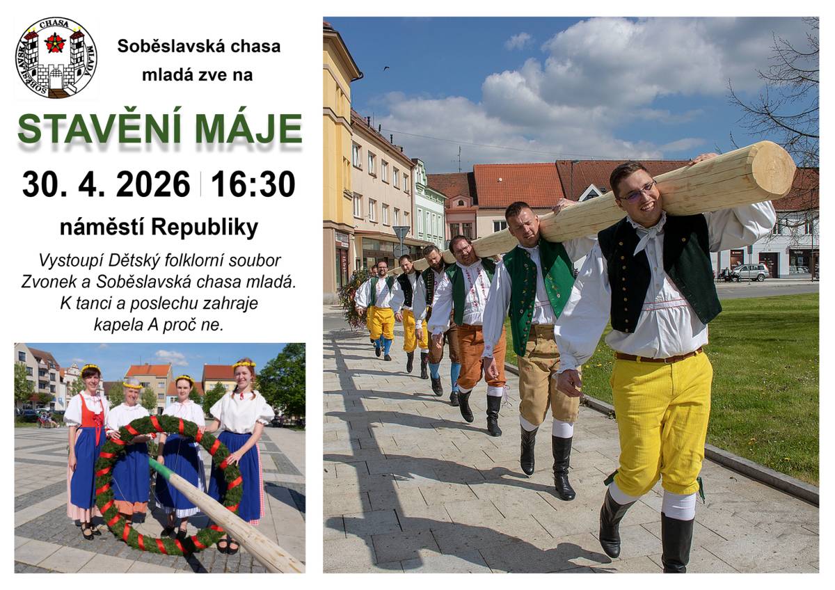 Soběslavská chasa mladá zve na tradiční stavění máje na náměstí Republiky.