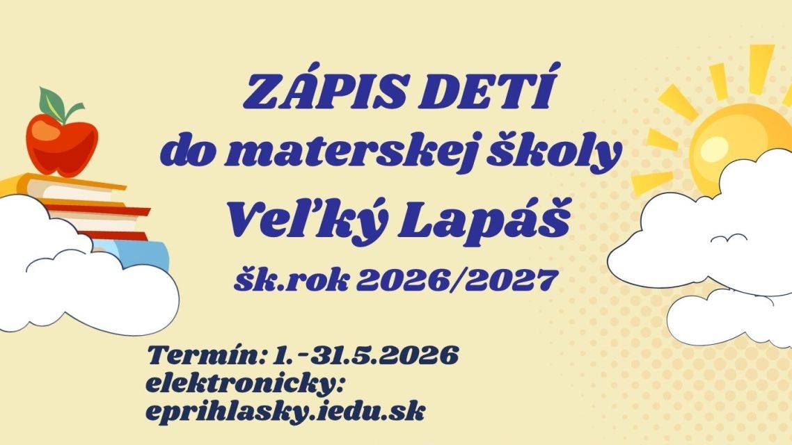 Zápis detí do Materskej školy Veľký Lapáš šk. rok 2026/2027