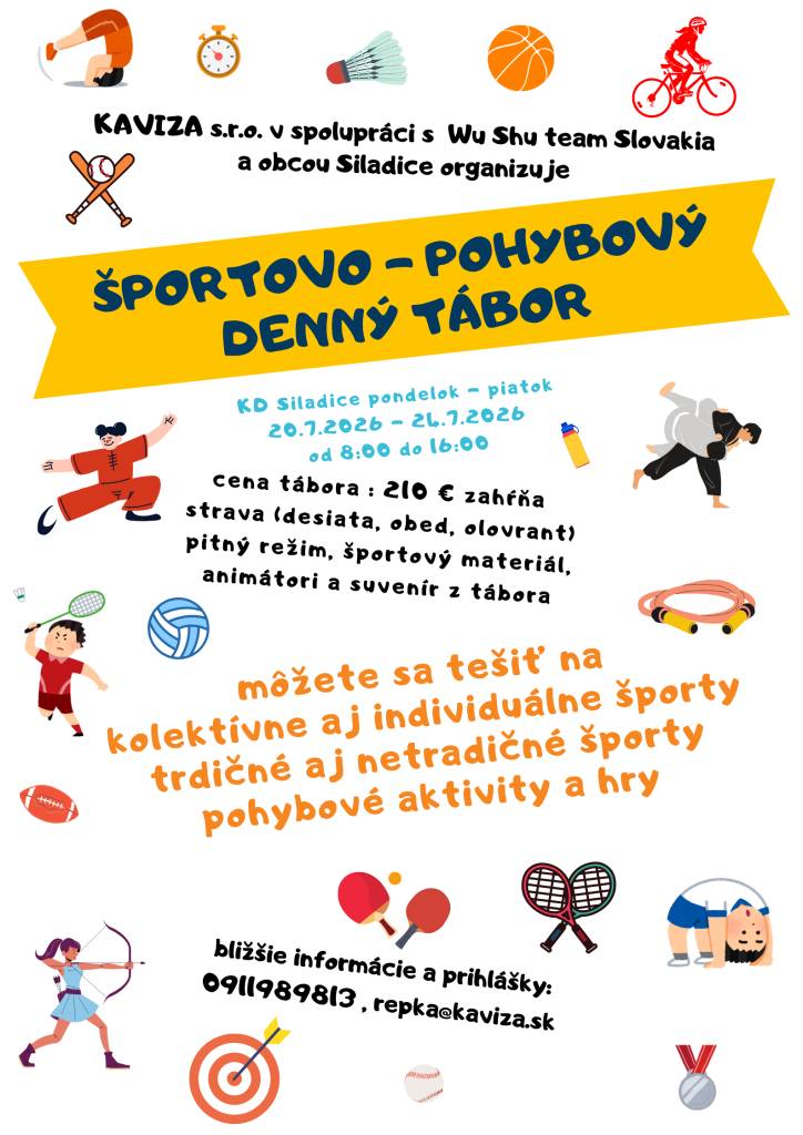 Obec Siladice dáva do pozornosti ponuku denných letných táborov pre deti, ktoré organizuje spoločnosť KAVIZA s.r.o. v spolupráci s Wu Shu Team Slovakia.