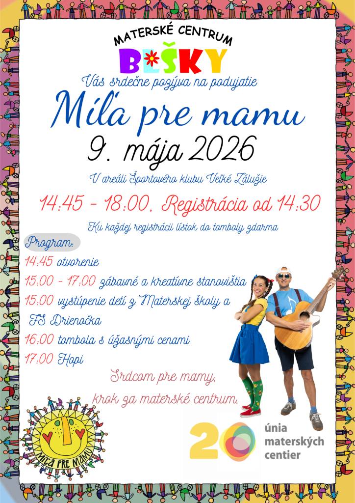 Materské centrum Blšky vás srdečne pozýva na podujatie MÍĽA PRE MAMU, ktorá sa uskutoční dňa 09.05.2026 od 14:45 do 18:00 hod. v areáli Športového klubu vo Veľkom Záluží.