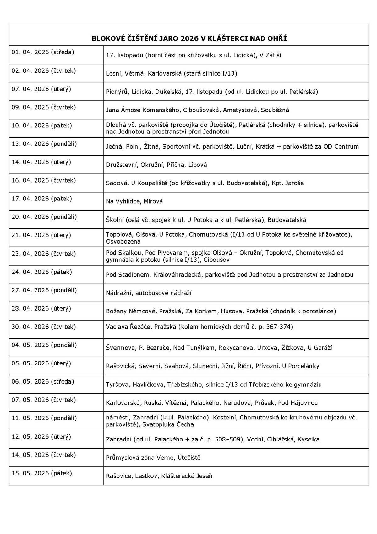 Vážení, upozorňujeme na blokové čištění, které proběhne zítra – v pondělí 27. dubna v ulici Nádražní a na autobusovém nádraží. Prosíme, respektujte přídavné dopravní značení. Vaše radnice