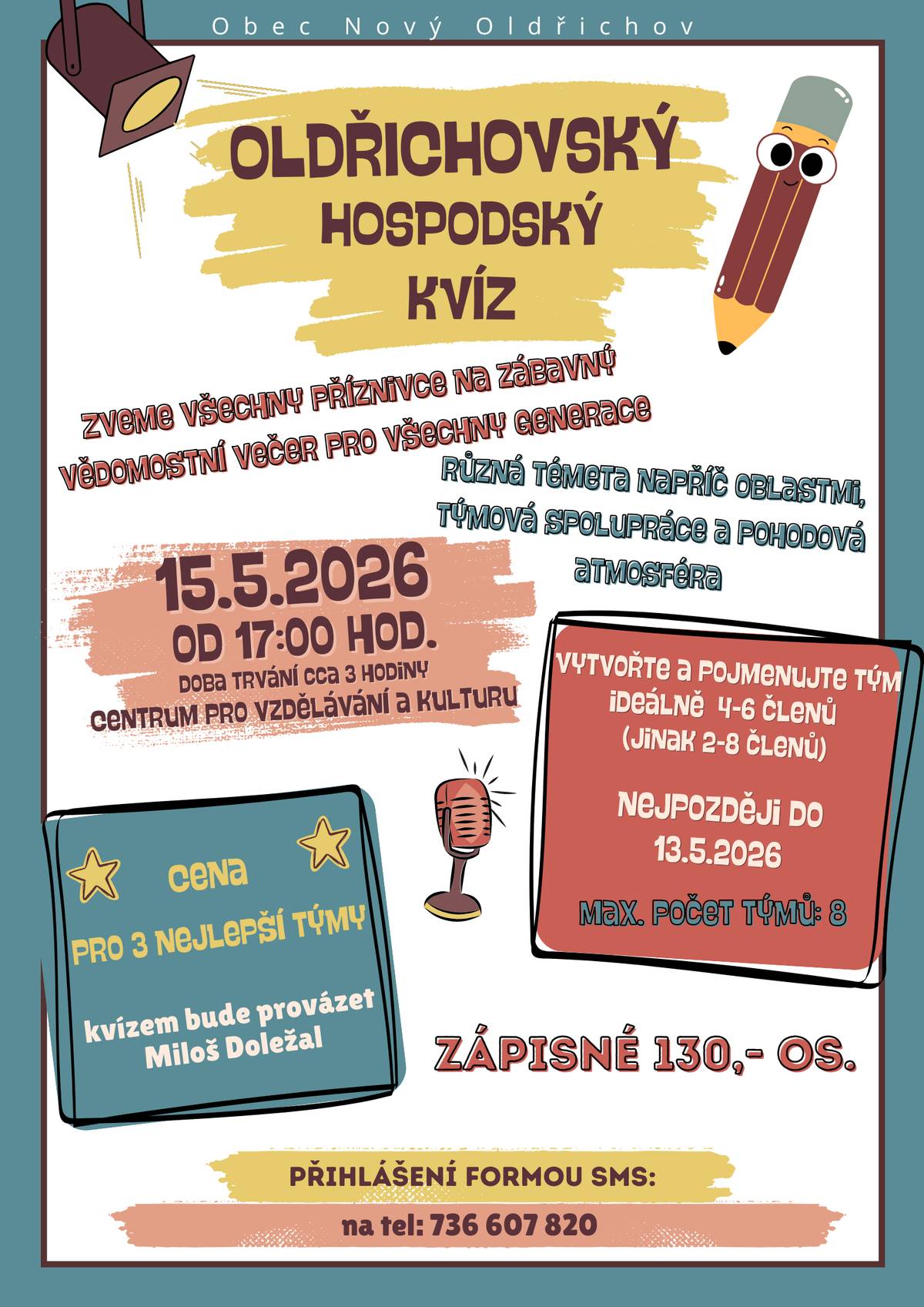 Zveme všechny příznivce na zábavný vědomostní večer pro všechny generace! Přijďte si otestovat své znalosti, pobavit se s přáteli a zažít skvělou atmosféru. 📅 Kdy: 15. 5. 2026 od 17:00 📍 Kde: CVAK 💰 Zápisné: 130 Kč / osoba 📲 Přihlášení: formou SMS na tel. číslo 736 607 820 Těšíme se na vás!