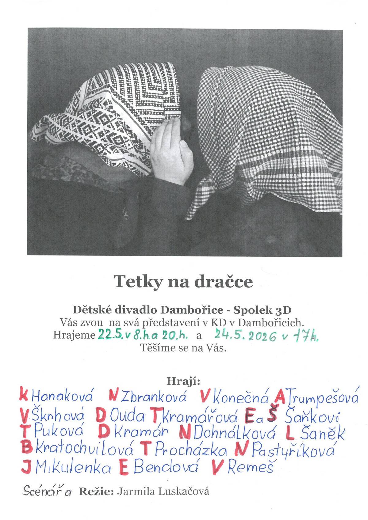 Vás zve na divadelní představení TETKY NA DRAČCE, které se koná v KD v Dambořicích ve dnech 22.5. v 8:00 a ve 20:00 hodin a 24.5. v 17:00 hodin. Více na plakátku.