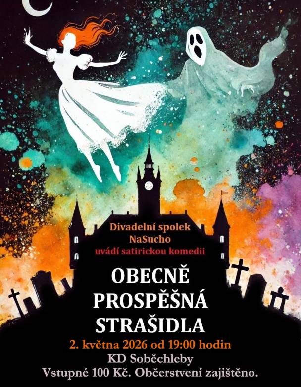 Divadelní spolek NaSucho Vás zve na satirickou komedii OBECNĚ PROSPĚŠNÁ STRAŠIDLA.