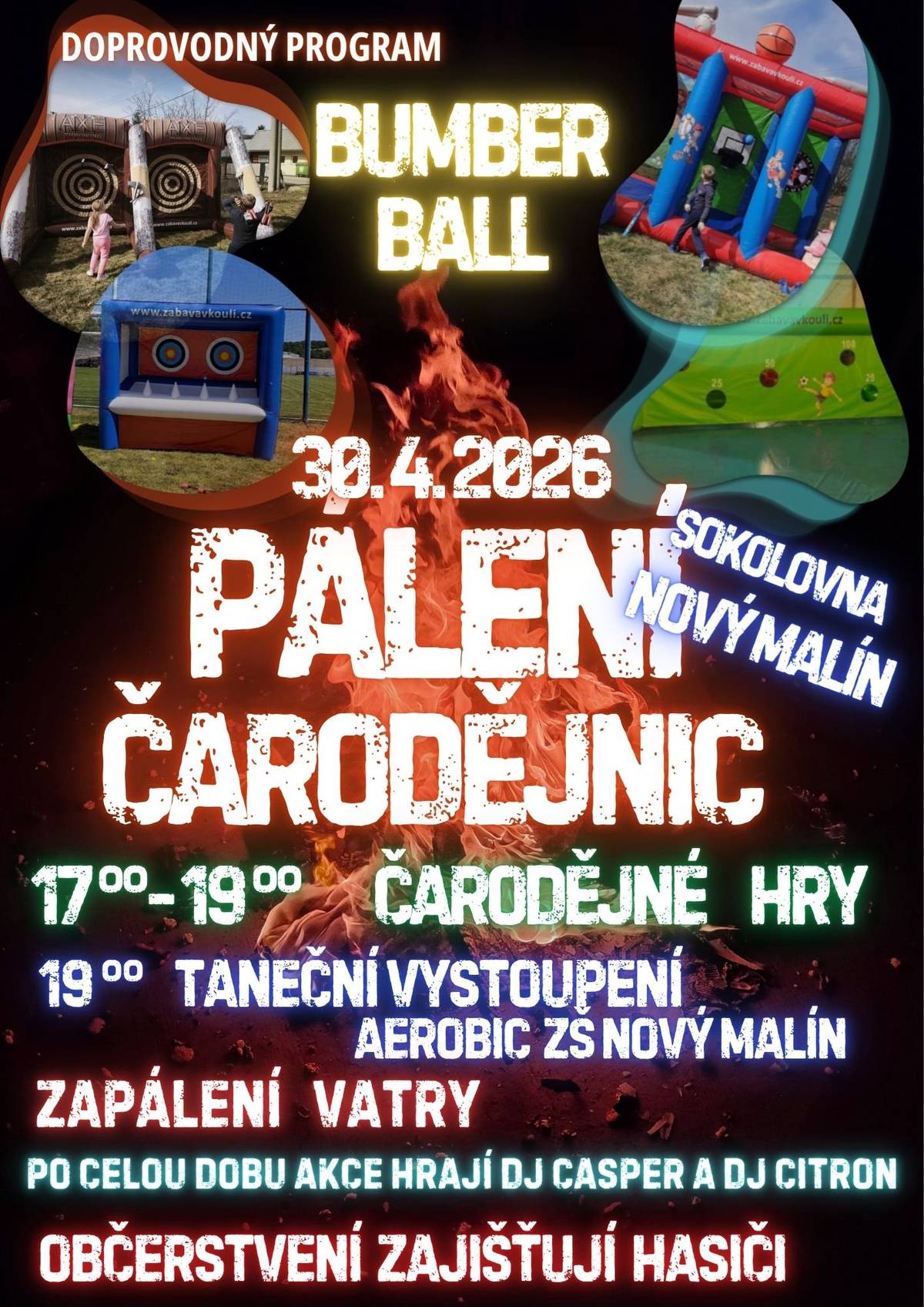🔥 Ve čtvrtek 30. 4. od 17:00 na sokolovně! 🔥 Srdečně vás zveme na společné setkání, kde si po dlouhé zimě užijeme pohodovou atmosféru a spoustu zábavy. ✨ Doprovodný program: BUMBER BULL a jejich atrakce 🍔 Občerstvení: tradičně skvělé od našich hasičů 🎧 Hudba po celý večer: Dj Casper & Dj Citron 💃 Vystoupení: aerobik ZŠ Nový Malín pod vedením Peti Vicencové Přijďte si odpočinout, pobavit se a strávit příjemný čas s přáteli. Těšíme se na vás! 🙂