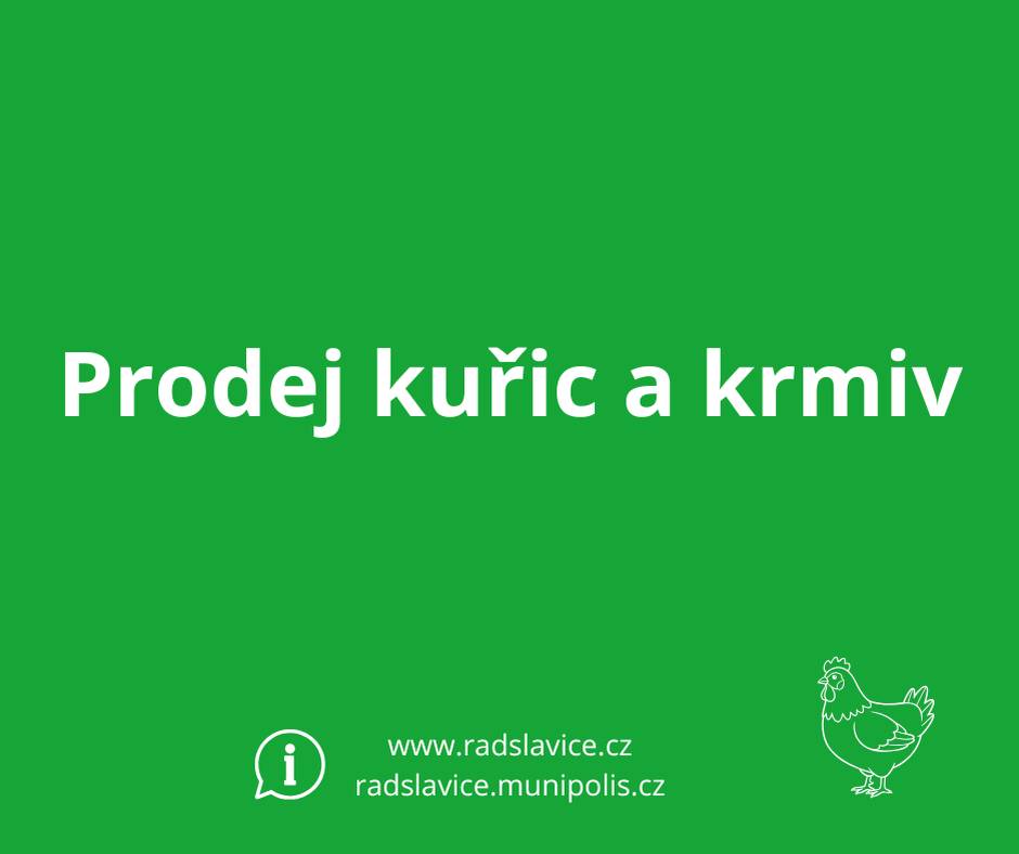 Soukromá firma ROKUP prodává ve středu 6. května 2026 v 14:10 hod. u hasičské zbrojnice:  Nosné kuřice. Krmiva s vitamíny pro slepice i králíky 25 kg za 350 Kč. Vitamínové doplňky pro slepice.       Vykupujeme králičí kůže 15 Kč za kus.