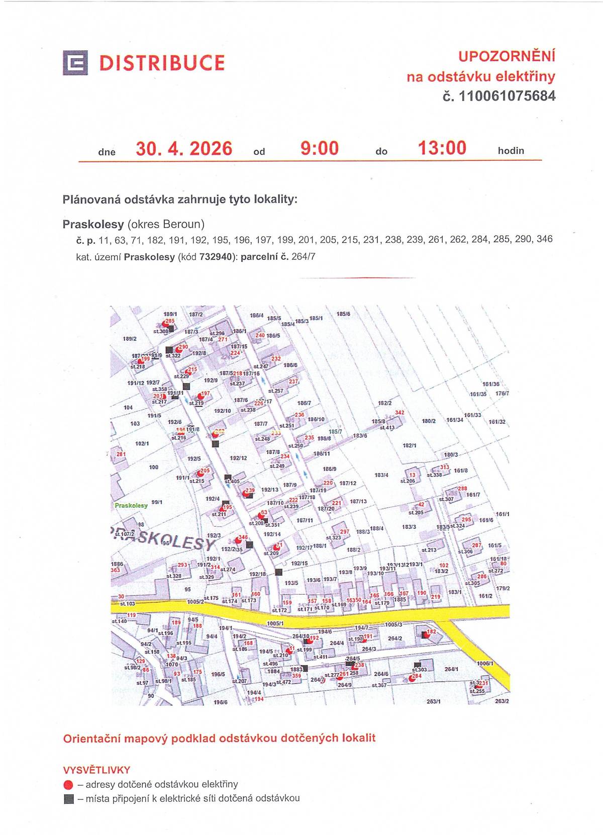 Vážení občané,     upozorňujeme na plánovanou odstávku elektřiny dne 30. 4. 2026 od 9:00 do 13:00 hod. Níže jsou uvedeny dotčené nemovitosti.