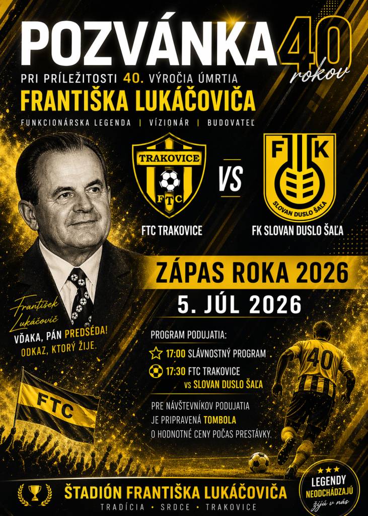 FTC Trakovice Vás srdečne pozýva na výnimočné podujatie, ktoré sa uskutoční 5. júla 2026 na Štadióne Františka Lukačoviča v Trakoviciach.