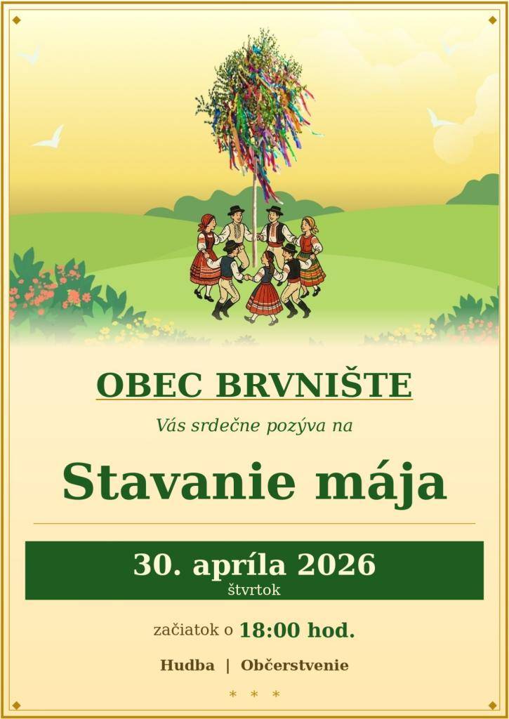 Obec Brvnište Vás srdečne pozýva na Stavanie mája vo štvrtok dňa 30.04.2026 o 18.00 hodine pred Obecným úradom.