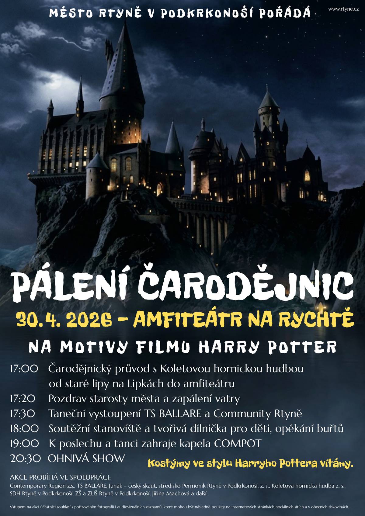 Rtyně v Podkrkonoší zve všechny malé i velké čaroděje na kouzelný večer plný magie, hudby a ohně. Tradiční Pálení čarodějnic letos ožije atmosférou slavného kouzelnického světa a promění amfiteátr Na Rychtě v místo, kde se fantazie potkává s tradicí. Program začne v 17:00 čarodějnickým průvodem, který za doprovodu Koletovy hornické hudby vyrazí od staré lípy na Lipkách směrem k amfiteátru. Po slavnostním přivítání a zapálení vatry se návštěvníci mohou těšit na taneční vystoupení TS Ballare a Community Rtyně, zábavná soutěžní stanoviště pro děti, tvořivá dílnička i oblíbené opékání buřtů. Večer postupně přejde do hudební části. K poslechu i tanci zahraje kapela COMPOT, která vytvoří příjemnou atmosféru pod jarní oblohou. Vrcholem programu bude ve 20:30 ohnivá show, která rozzáří amfiteátr a symbolicky uzavře tento magický večer společně s kapelou. Návštěvníci jsou srdečně zváni přijít v kostýmech inspirovaných světem čarodějů. Fantazii se meze nekladou. Přijďte si užít večer plný kouzel, hudby, ohně a společné radosti v jedinečné atmosféře rtyňského amfiteátru. Těšíme se na vás!