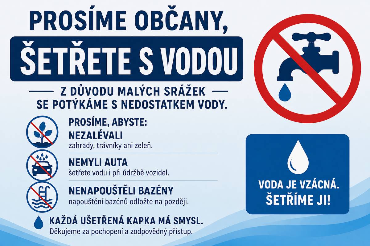 Z důvodu malých srážek prosíme občany, aby nezalévali, nemyli auta a nenapouštěli bazény.  Děkujeme za pochopení