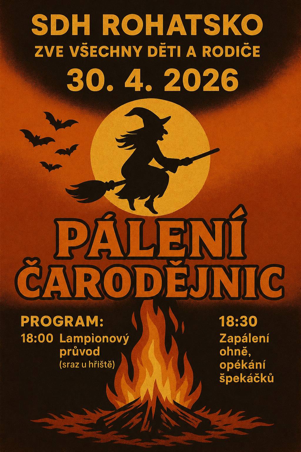Obecní úřad a SDH Rohatsko zve všechny občany 30. 4. 2026 na pálení čarodějnic. Lampionový průvod od hřiště v 18:00. Zapálení ohně, opékání špekáčku v 18:30. Občerstvení zajištěno.