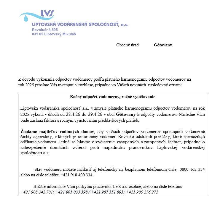 Liptovská vodárenská spoločnosť a.s., v zmysle platného harmonogramu odpočtov vodomerov na rok 2025 vykoná v dňoch od 28.4.26 do 29.4.26 v obci Gôtovany odpočty vodomerov.
