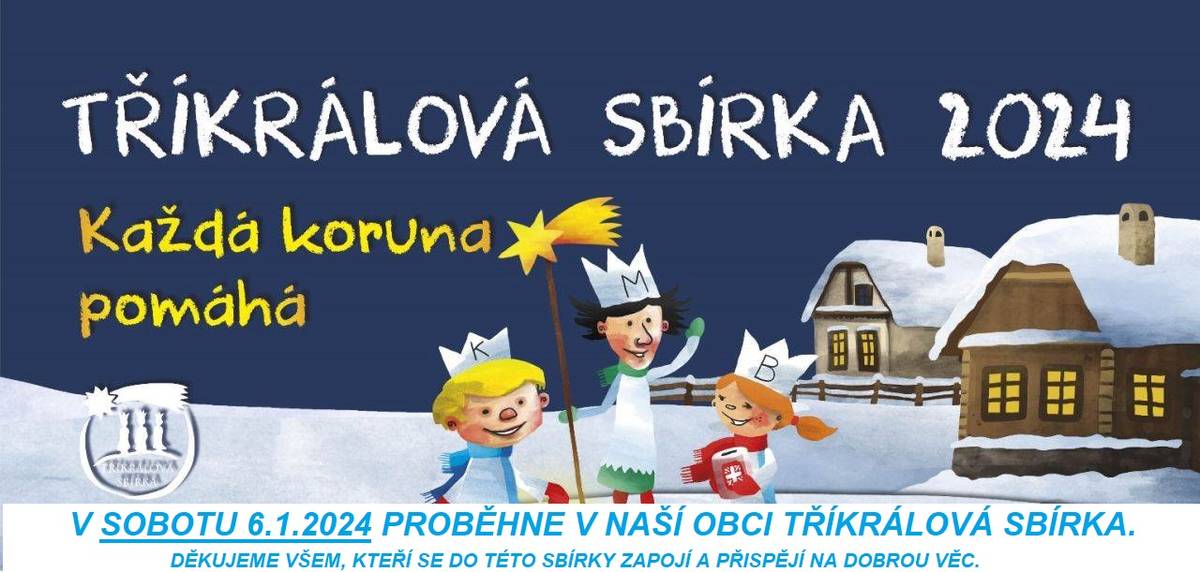 Dne 6.1.2024 proběhne v naší obci Tříkrálová sbírka.