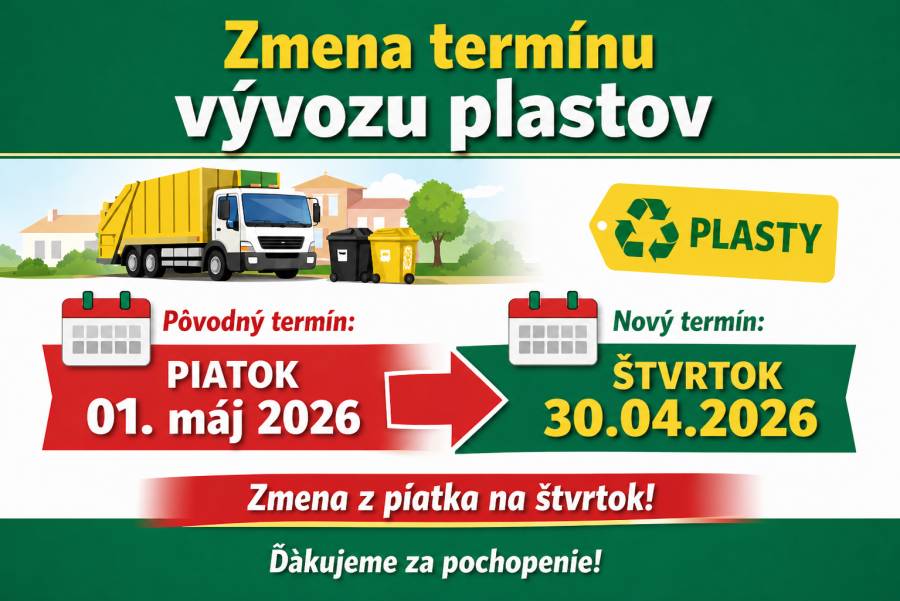 Obecný úrad oznamuje, že vývoz plastov sa uskutoční ZAJTRA t.j. štvrtok 30.04.2026, nie ako bol plánovaný v piatok 01.05.2026.